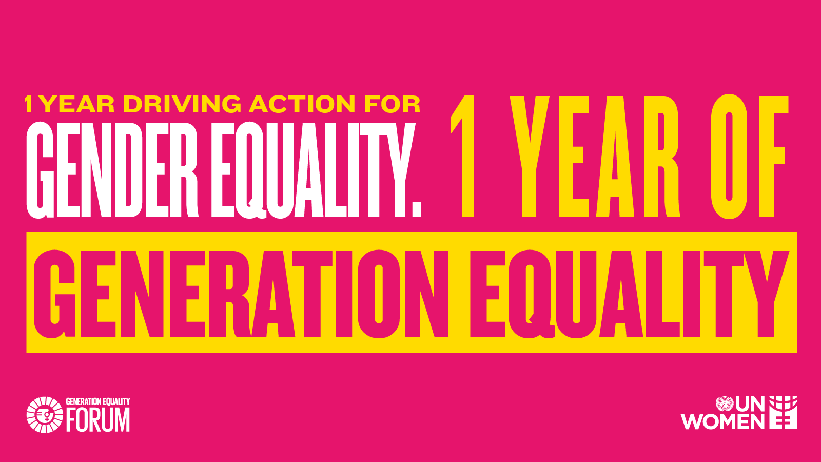One year driving action for gender equality. One year of Generation Equality.