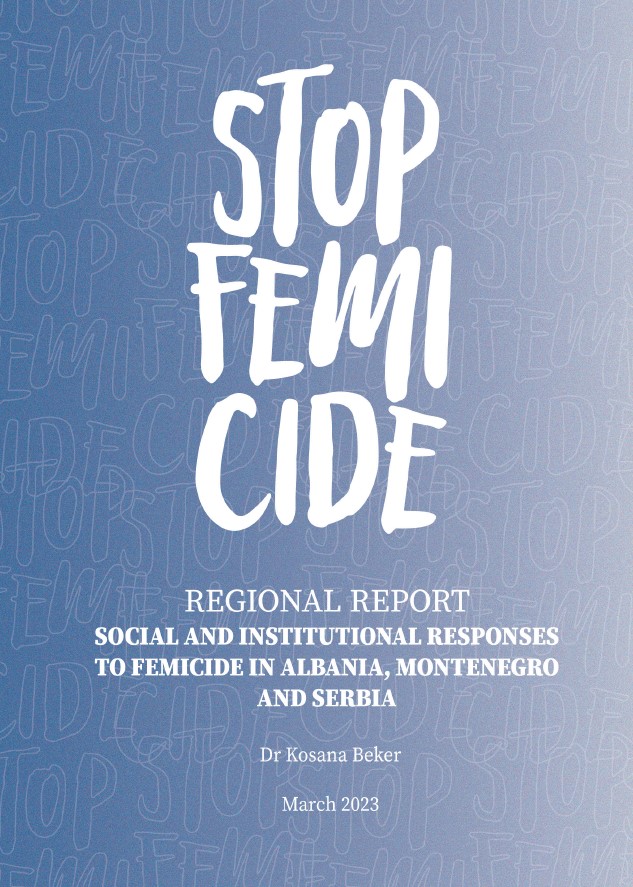 : Regional report "Social and institutional responses to femicide in Albania, Montenegro and Serbia" 