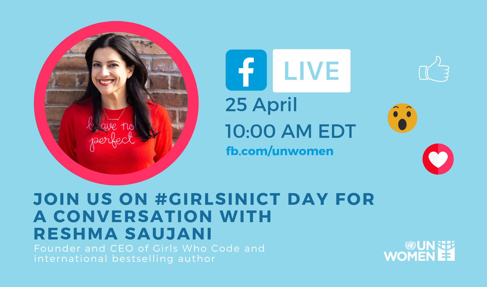Join us on #GirlsInICT Day for a conversation with Reshma Saujani on FacebookLive