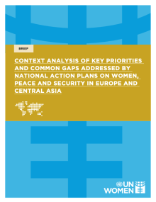 Context Analysis of Key Priorities and Common Gaps addressed by National Action Plans on Women, Peace and Security in Europe and Central Asia
