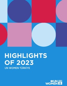 Highlights 2023 - Annual Report of UN Women in Türkiye
