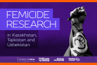 In Focus: Femicide research in Kazakhstan, Tajikistan, and Uzbekistan