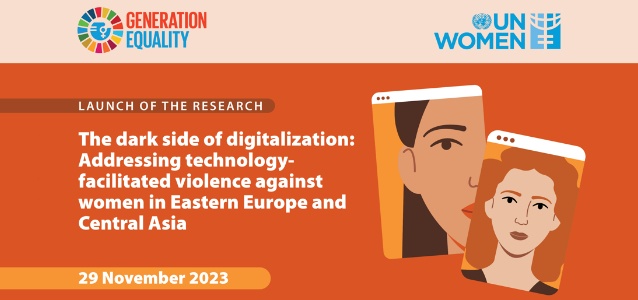 Launch of the research “The dark side of digitalization: Addressing technology-facilitated violence against women in Eastern Europe and Central Asia”